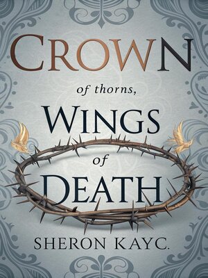cover image of Crown of Thorns, Wings of Death
